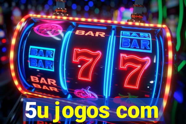 5u jogos com